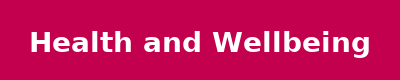 Health and Wellbeing