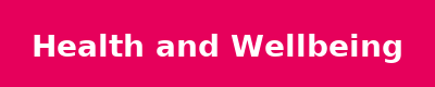 Health and Wellbeing